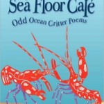 At the Sea Floor Cafe – By Leslie Bulion